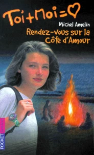 Toi Et Moi Tome 4 : Rendez-Vous Sur La Cote D'Amour