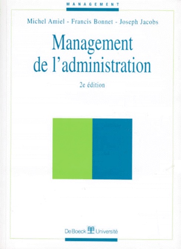 Michel Amiel et Francis Bonnet - Management De L'Administration. 2eme Edition.