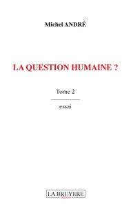 La question humaine ?