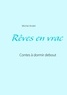 Michel André - Rêves en vrac - Contes à dormir debout.