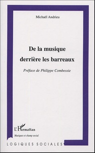 Michel Andrieu - De la musique derrière les barreaux.