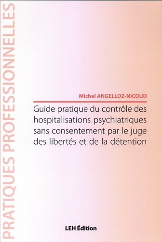 Guide pratique du contrôle des hospitalisations psychiatriques sans consentement par le juge