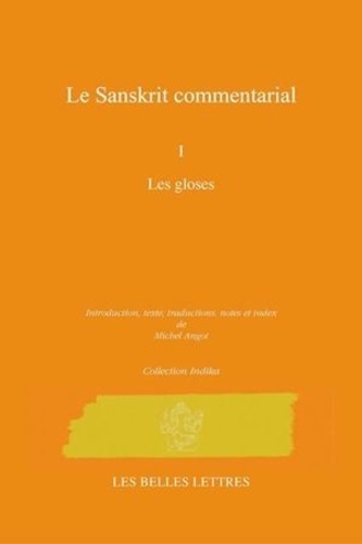 Michel Angot - Les commentaires sanskrits - Tome 1, Les gloses.