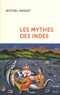 Michel Angot - Les mythes des Indes.
