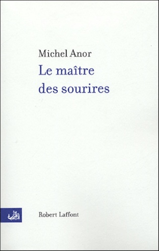 Michel Anor - Le maître des sourires.