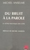 DU BRUIT A LA PAROLE. La scène politique des cités