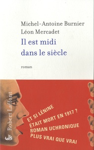 Michel-Antoine Burnier et Léon Mercadet - Il est midi dans le siècle.