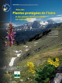 Atlas des plantes protégées de l'Isère et des plantes dont la cueillette est réglementée