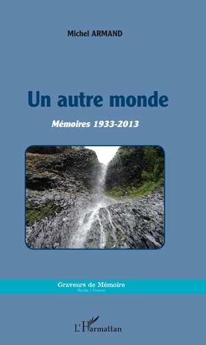 Un autre monde. Mémoires 1933-2013