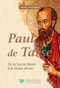 Amazon ec2 book télécharger Paul de Tarse  - De la Loi de Moïse à la Grâce divine par Michel Armengaud (French Edition) DJVU CHM RTF