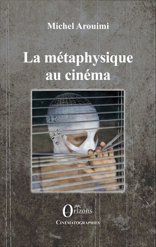 Michel Arouimi - La métaphysique au cinéma.