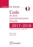 Michel Attal et Julie Bauchy - Code de droit international privé français.