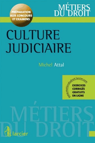 Michel Attal - Culture judiciaire - Préparation aux concours et examens.
