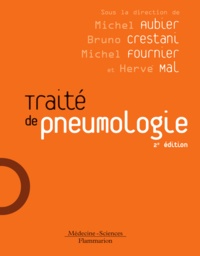 Michel Aubier et Bruno Crestani - Traité de pneumologie.