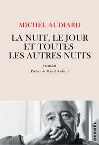 Michel Audiard - La nuit, le jour et toutes les autres nuits.