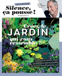 Michel Audouy - Créez le jardin qui vous ressemble !.