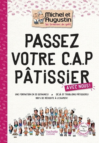  Michel & Augustin et Charlotte Cochaud - Passez votre CAP pâtissier avec nous !.