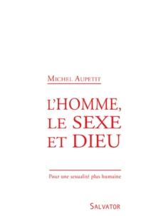 L'homme, le sexe et Dieu