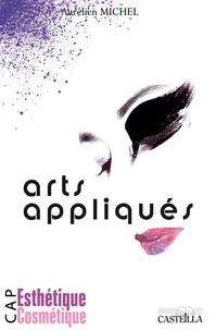 Arts appliqués CAP Esthétique Cosmétique