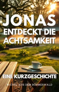 Jonas entdeckt die Achtsamkeit
