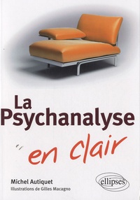 Michel Autiquet - La psychanalyse en clair.