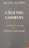 L'âge des casernes. Histoire et mythes du service militaire