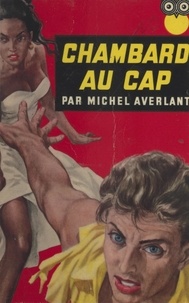 Michel Averlant et Frédéric Ditis - Chambard au Cap.