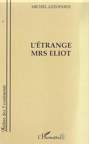 Michel Azzopardi - L'étrange Mrs Eliot.