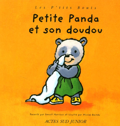 Michel Backès et Benoît Marchon - Petite Panda Et Son Doudou.