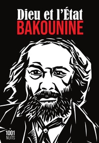 Michel Bakounine - Dieu et l'Etat.