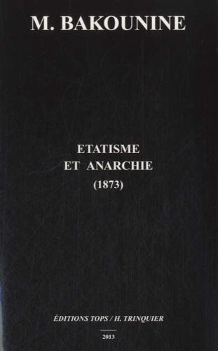 Michel Bakounine - Etatisme et anarchie.