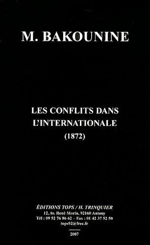Michel Bakounine - Les conflits dans l'Internationale (1872).