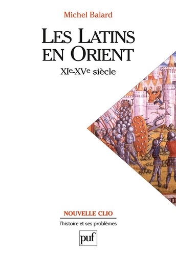 Les Latins en Orient (XIe-XVe siècle)