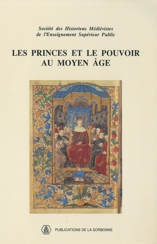 Les princes et le pouvoir au Moyen Age