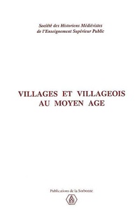 Michel Balard et  Collectif - Villages Et Villageois Au Moyen Age.