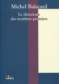 Michel Balazard - Le théorème des nombres premiers.