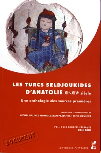 Les Turcs seldjoukides d'Anatolie du XIe au XIVe siècle