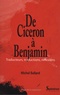 Michel Ballard - De Cicéron à Benjamin - Traducteurs, traductions, réflexions.