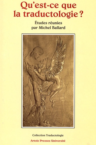 Michel Ballard - Qu'est-ce que la traductologie ?.