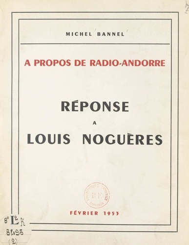 À propos de Radio-Andorre : réponse à Louis Noguères