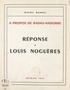 Michel Bannel - À propos de Radio-Andorre : réponse à Louis Noguères.