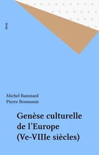 Genese Culturelle De L'Europe. Veme-Viiieme Siecle