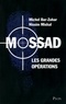 Michel Bar-Zohar et Nissim Mishal - Mossad - Les grandes opérations.