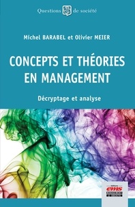 Michel Barabel et Olivier Meier - Concepts et théories en management - Décryptage et analyse.