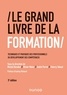 Michel Barabel et Olivier Meier - Le grand livre de la formation - Techniques et pratiques des professionnels du développement des compétences.