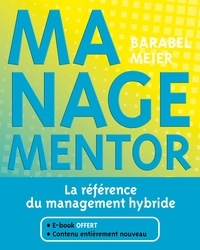 Michel Barabel et Olivier Meier - Managementor - La référence du management hybride à l'ère de l'IA et des cygnes noirs.