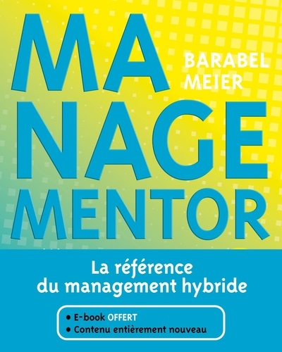 Managementor. La référence du management hybride 4e édition