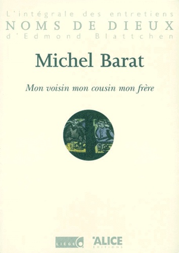 Michel Barat - Mon Voisin Mon Cousin Mon Frere.