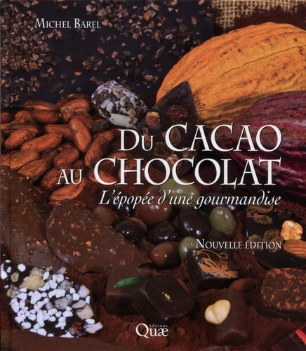 Du cacao au chocolat. L'épopée d'une gourmandise
