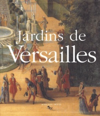Michel Baridon et Jean-Baptiste Leroux - Jardins De Versailles.